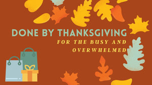 How to Get Your Holiday Shopping Done by Thanksgiving